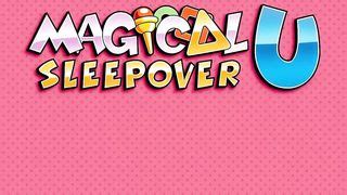 Magical Sleepover U The Definitive Version [4k]